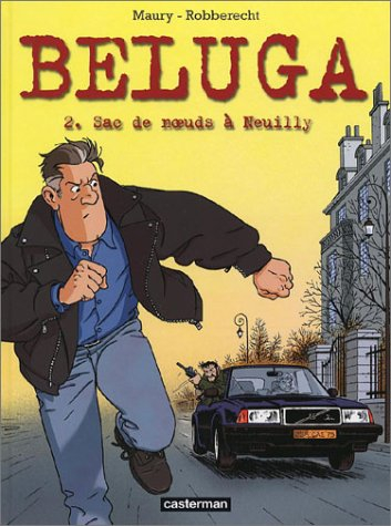 Beluga. Vol. 2. Sac de noeuds à Neuilly