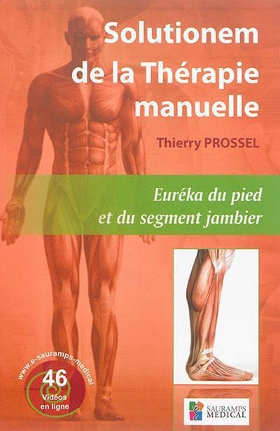 Solutionem de la thérapie manuelle : nouvelles techniques ostéo-neuro-myotendineuses, nouvelle appro
