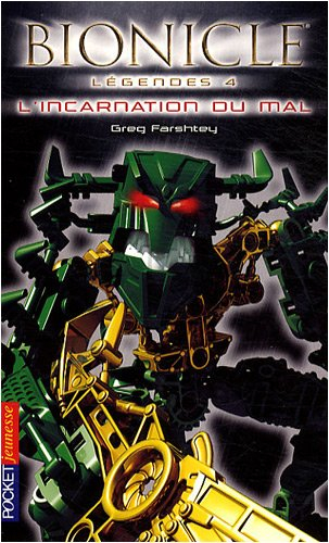Bionicle. Vol. 4. L'incarnation du mal