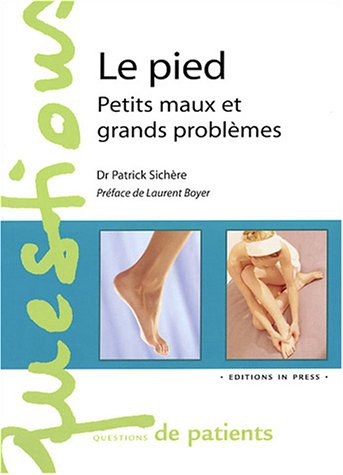 Le pied : petits maux et grands problèmes