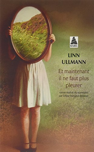 Et maintenant il ne faut plus pleurer