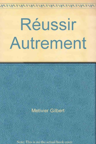 Réussir autrement : un mouvement dans l'histoire