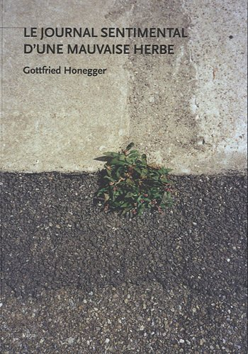 Le journal sentimental d'une mauvaise herbe