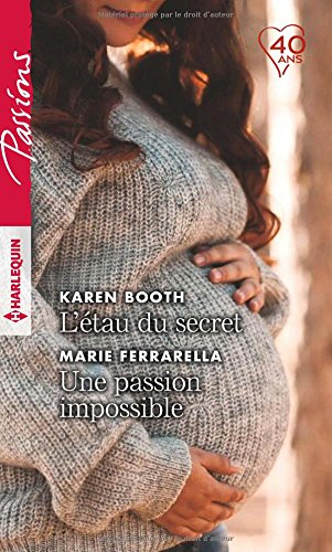 L'étau du secret. Une passion impossible