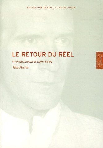 Le retour du réel : situation actuelle de l'avant-garde