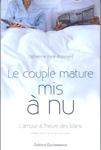 Le couple mature mis à nu : l'amour à l'heure des bilans