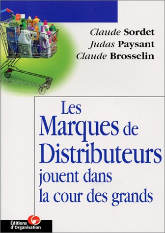 Les marques de distributeurs jouent dans la cour des grands