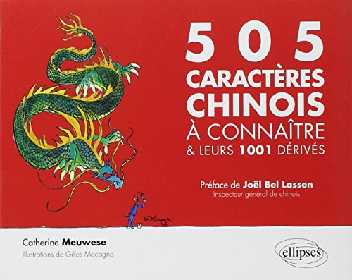 505 caractères chinois à connaître & leurs 1.001 dérivés