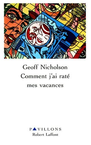 Comment j'ai raté mes vacances