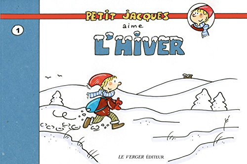 Petit Jacques. Vol. 1. Petit Jacques aime l'hiver