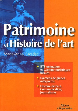 Patrimoine et histoire de l'art : BTS animation et gestion touristiques locales, examens de guides i