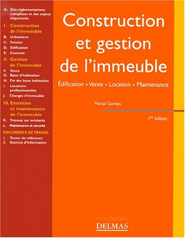 Construction et gestion de l'immeuble : édification, vente, location, maintenance