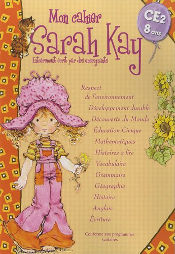 Mon cahier Sarah Kay, CE2, 8 ans