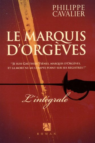 Le marquis d'Orgèves : l'intégrale