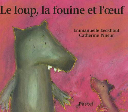 Le loup, la fouine et l'oeuf