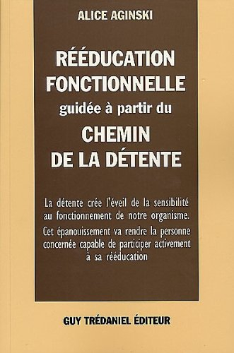 Rééducation fonctionnelle guidée à partir du chemin de détente