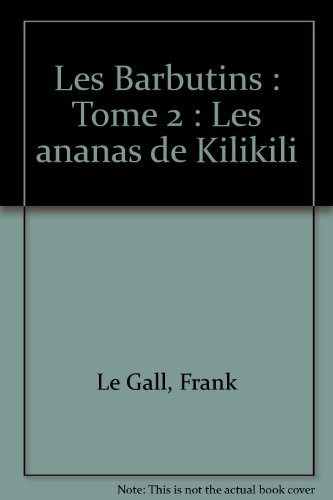 Les Barbutins. Vol. 2. Les ananas de Kilikili
