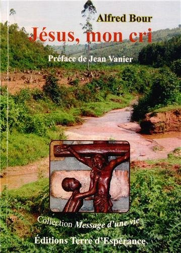 Jésus, mon cri