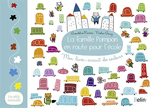 La famille Pompon en route pour l'école : mon livre-circuit des couleurs