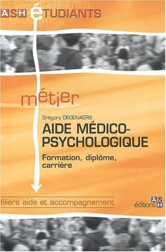 Aide médico-psychologique : formation, diplôme, carrière