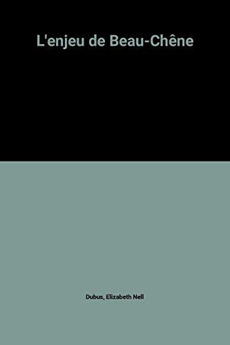 L'enjeu de Beau-Chêne