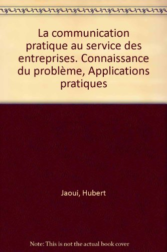 La Communication pratique au service des entreprises