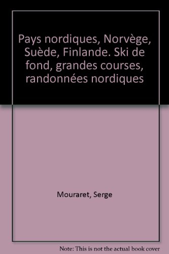 Pays nordiques : Norvège, Suède, Finlande, ski de fond, grandes courses, randonnées nordiques