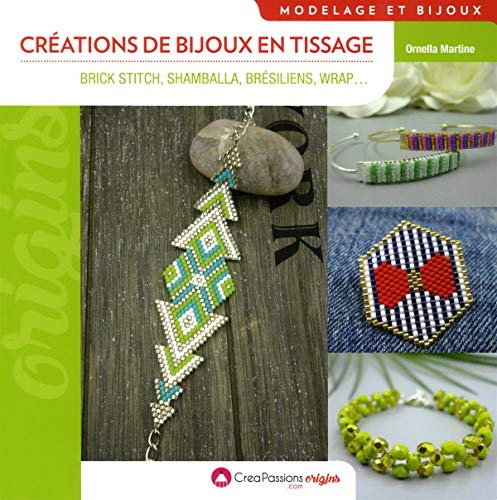 Créations de bijoux en tissage : brick stitch, shamballa, brésiliens, wrap...