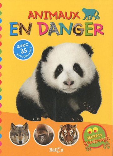 Animaux en danger : avec 35 autocollants