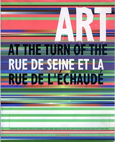 art at the turn of the rue de seine et la rue de l'echaudé : virginie barré, olivier blanckart, alai