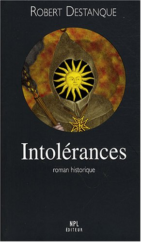 Intolérances : roman historique