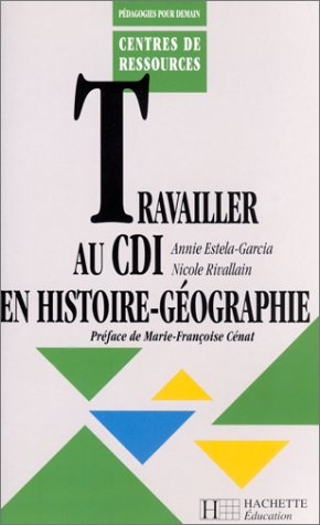 Travailler au C.D.I en histoire-géographie