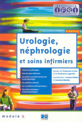 Urologie, néphrologie et soins infirmiers : équipes du Pr Le Duc et du Pr Legendre