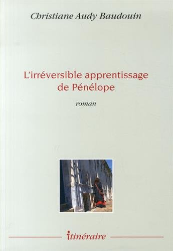 L'irréversible apprentissage de Pénélope