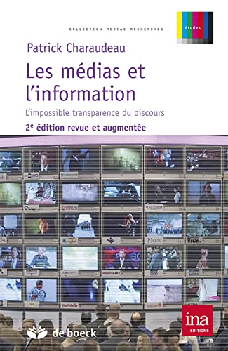 Les médias et l'information : l'impossible transparence du discours