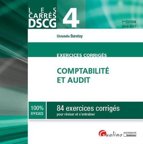 Comptabilité et audit, exercices corrigés : 84 exercices corrigés pour réviser et s'entraîner : 2016