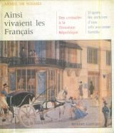 armel de wismes. ainsi vivaient les français, des croisades à la troisième république : d'après les 