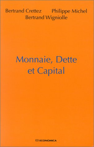 Monnaie, dette et capital