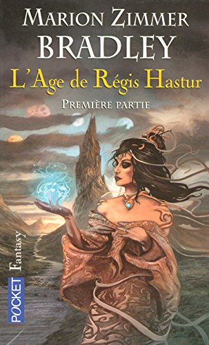 L'âge de Régis Hastur : la romance de Ténébreuse. Vol. 1