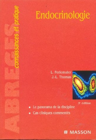 Endocrinologie : le panorama de la discipline, cas cliniques commentés