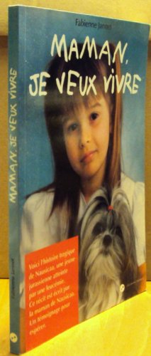 Maman, je veux vivre