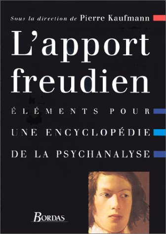 L'Apport freudien : éléments pour une encyclopédie de la psychanalyse