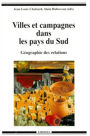 Villes et campagnes dans les pays du Sud : géographie des relations