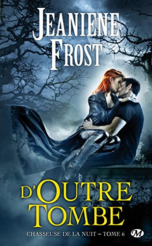 Chasseuse de la nuit. Vol. 6. D'outre-tombe