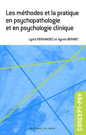 Les méthodes et la pratique en psychopathologie et psychologie clinique