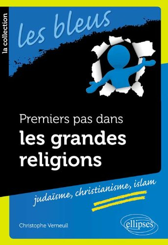 Premiers pas dans les grandes religions : judaïsme, christianisme, islam