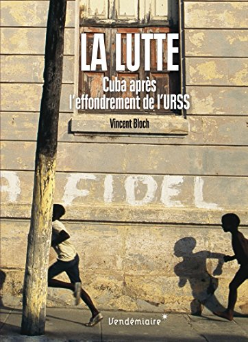 La lutte : Cuba après l'effondrement de l'URSS