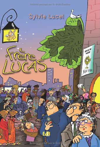 Frère Lucas : pêcheur d'âmes