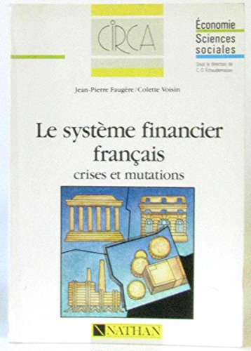 le système financier français : crises et mutations