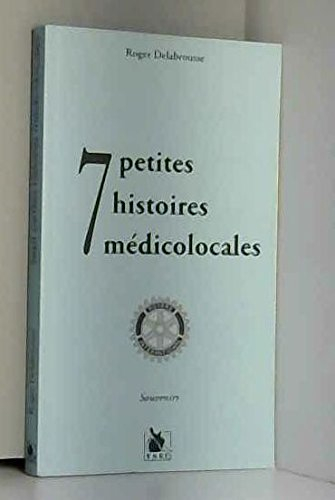 7 petites histoires medicolocales